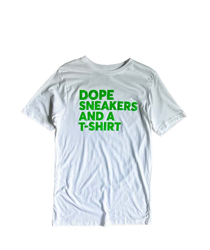 a white t - shirt that says dope sneakers and a tshirt