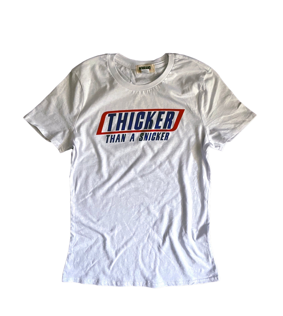 Thicker than Snicker Tee  {THIS IS A UNISEX TEE}