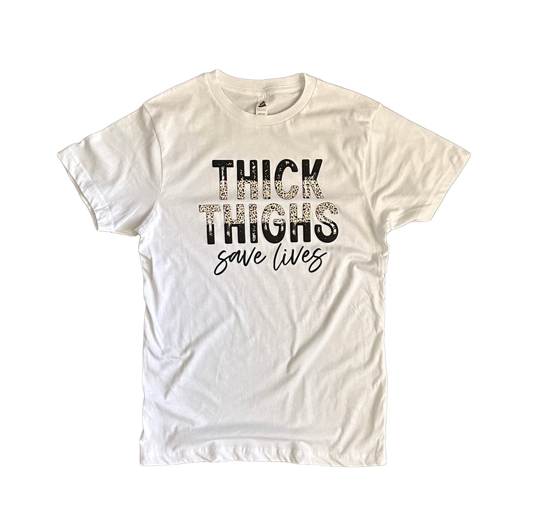 Thick Thighs Saves Lives  T-Shirt