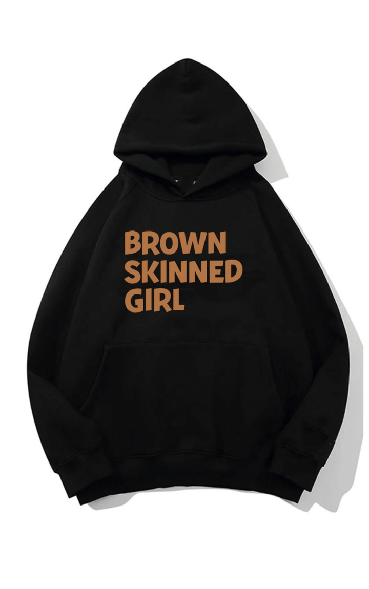 a black hoodie with brown skinned girl written on it