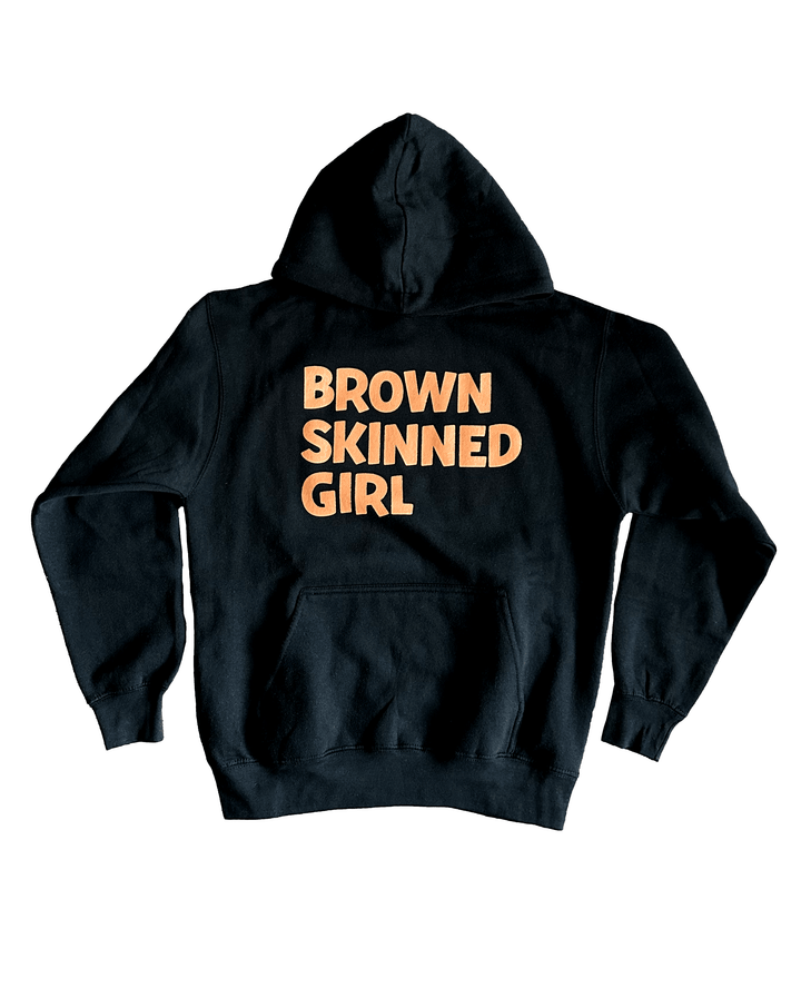 a black hoodie with the words brown skinned girl on it