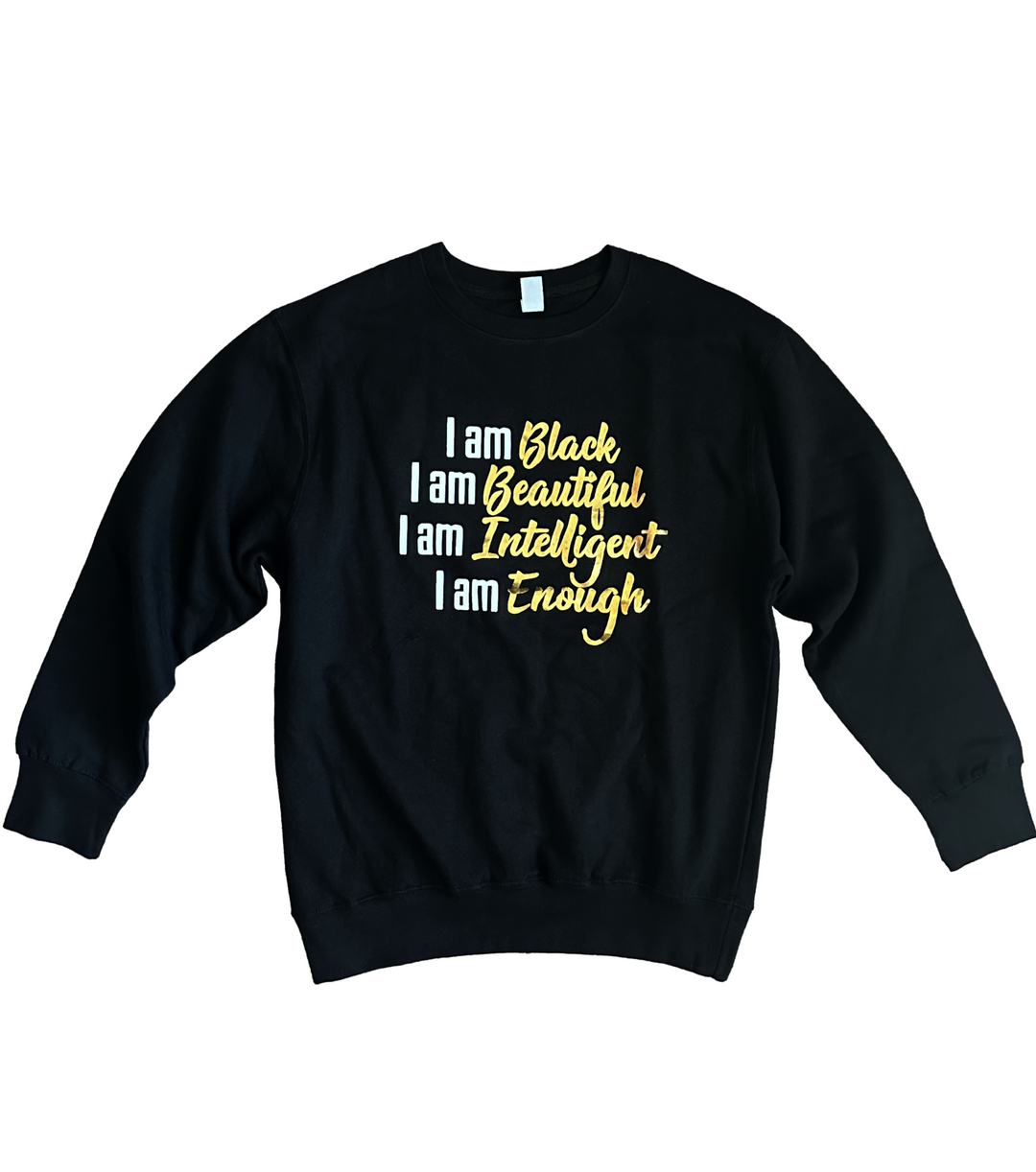 a black sweatshirt with the words i am black, i am beautiful, i am