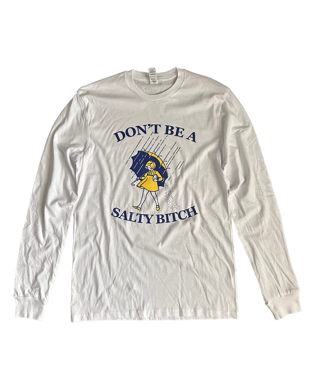 a white t - shirt that says don't be a salty bitch