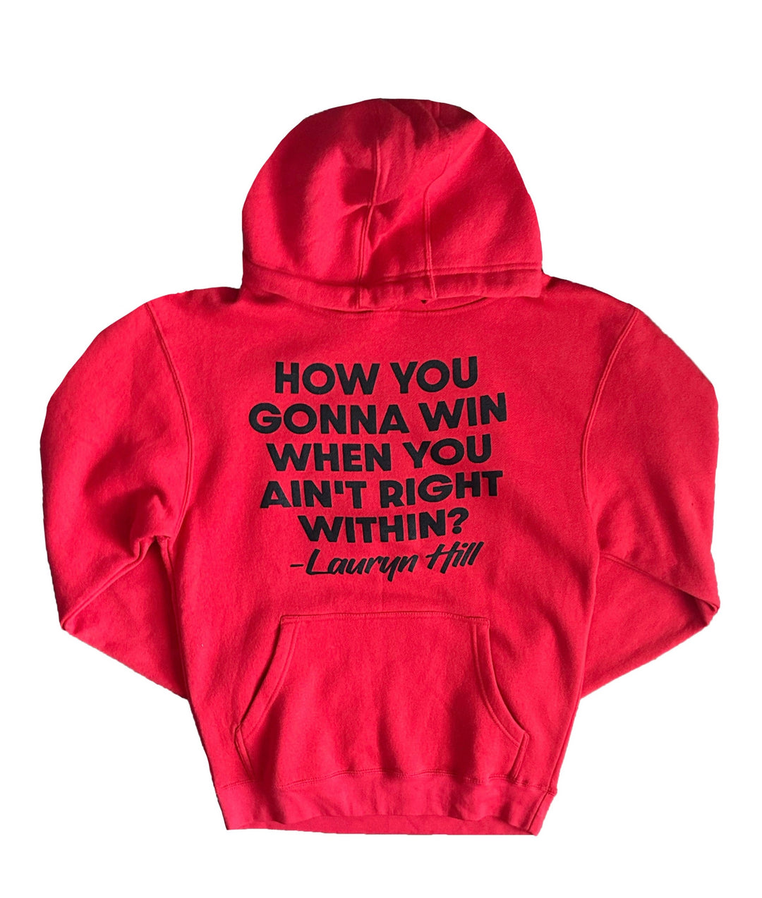 a red hoodie with the words how you gonna win when you can '
