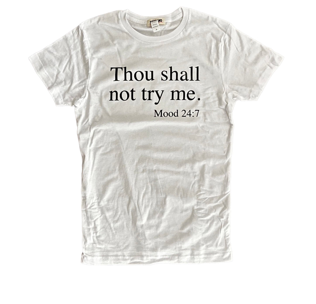 Thou Shall Not Try Me Tee V2- {Unisex}