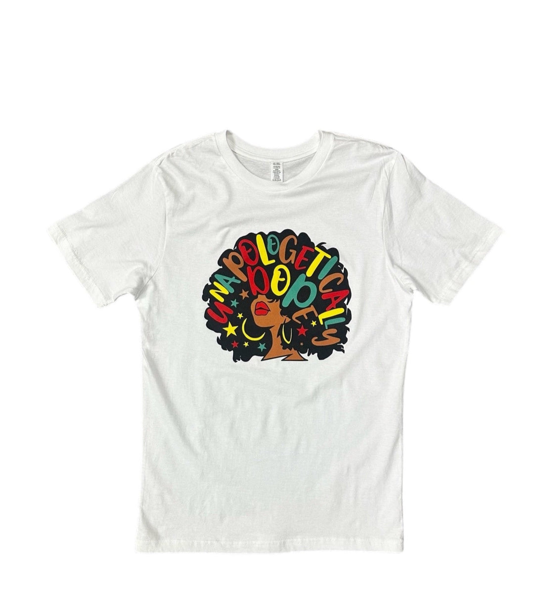 UnApologetically Dope T-Shirt  {Unisex}