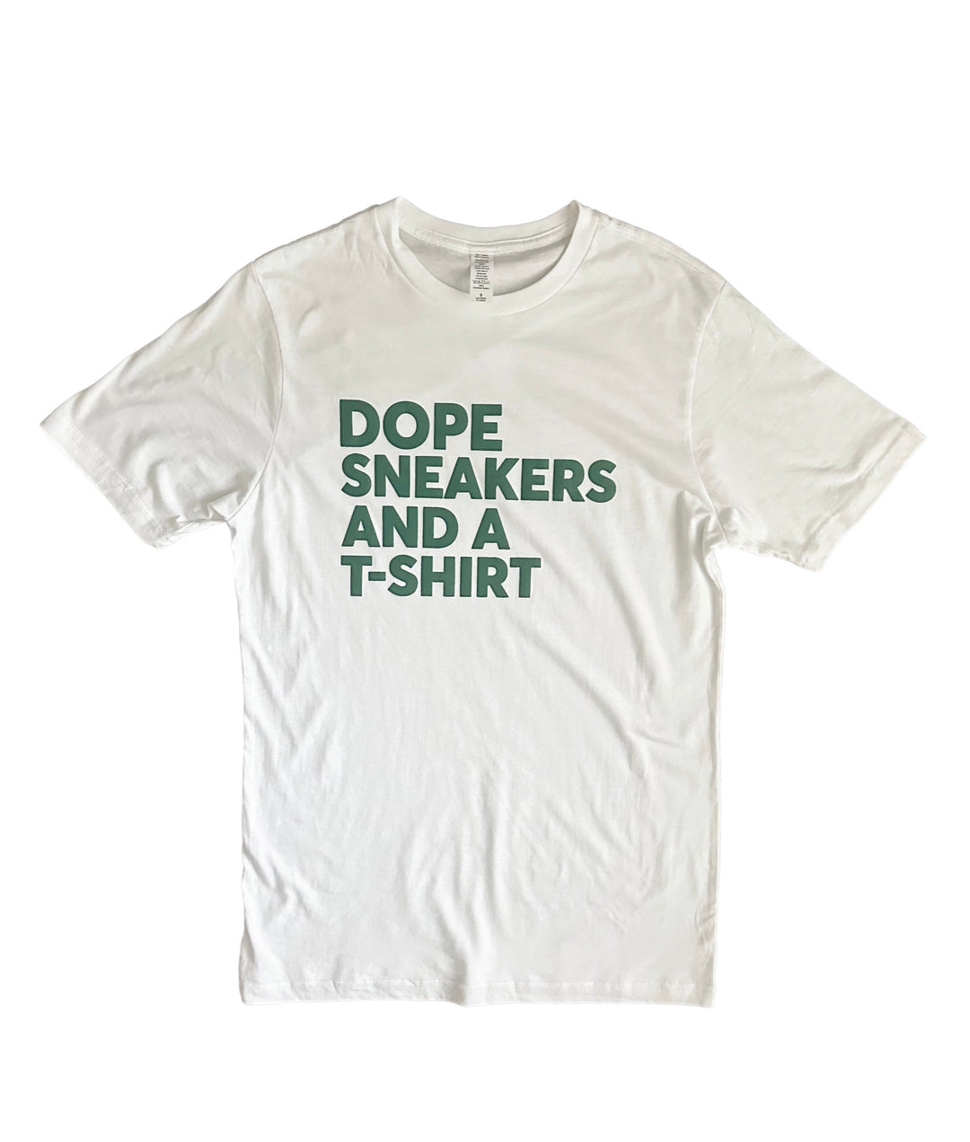 a white t - shirt that says dope sneakers and a t - shirt