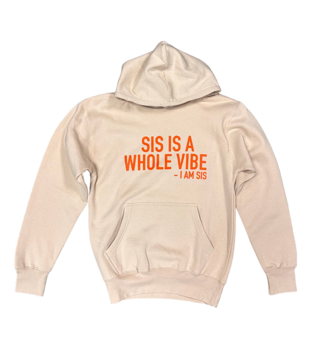 Sis is a Whole Vibe -I AM SIS {Tan}