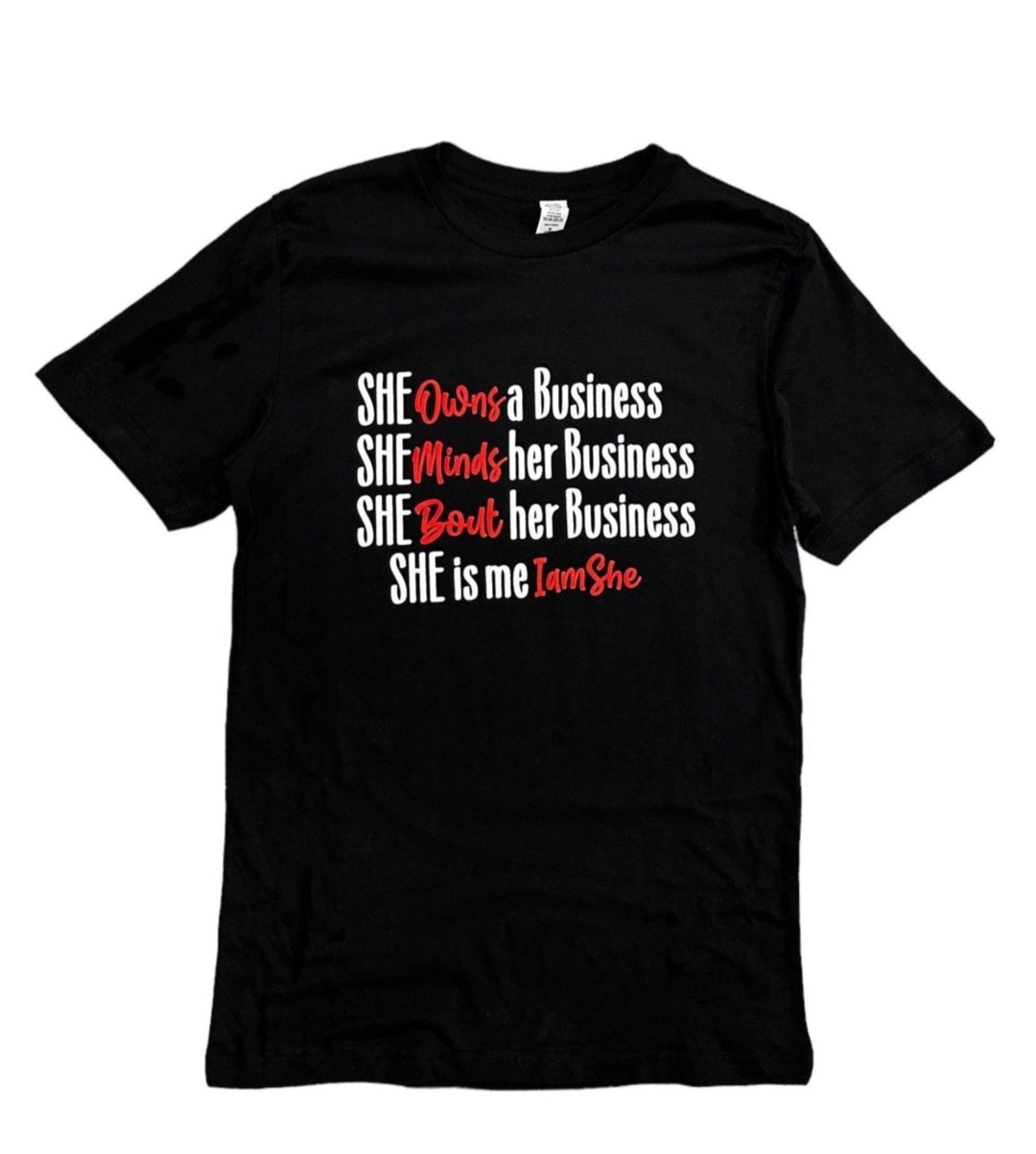 She Owns/Minds/Bout Her Business She is Me I am She T-Shirt  {Unisex}
