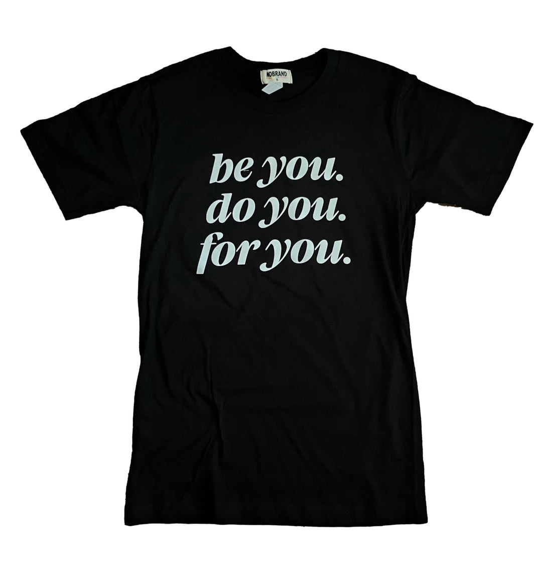 Be You Do You For You Tee No Brand