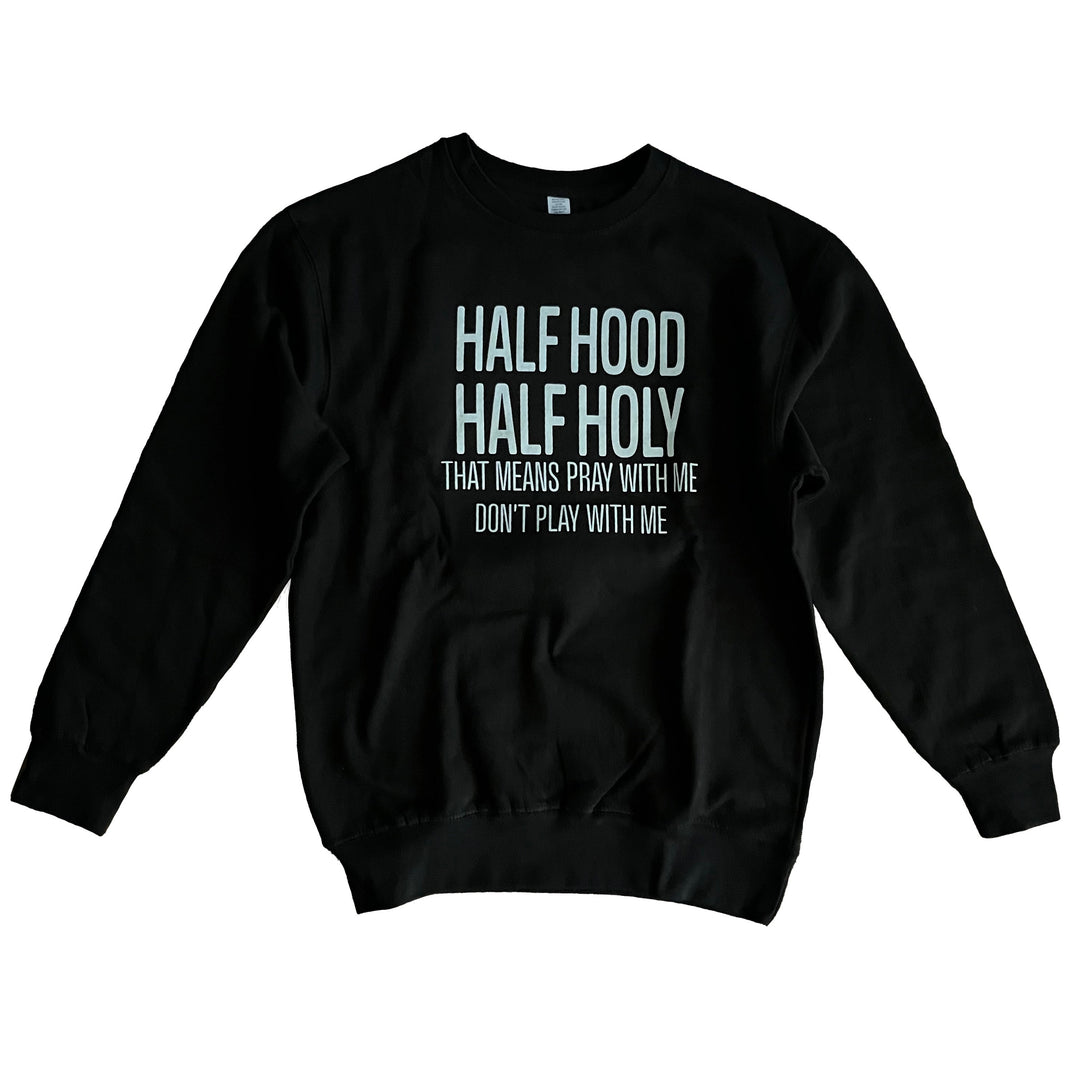 Half Hoody Half Holy Sweatshirt