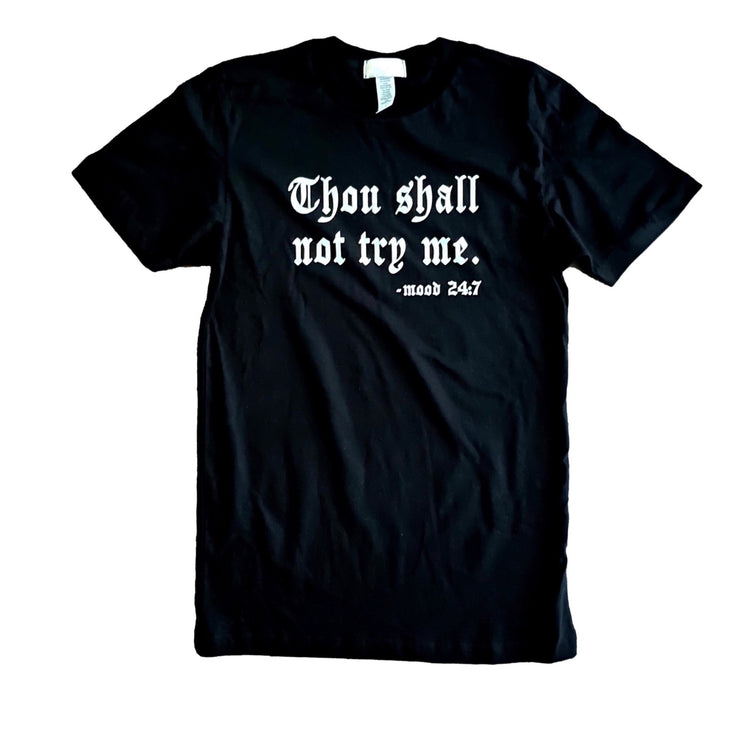Thou Shall Not Try Me Tee - {Unisex}